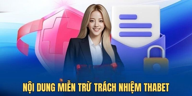 Miễn trừ trách nhiệm Thabet: Điều cần biết để an tâm tham gia 1 Chính sách miễn trừ trách nhiệm được thiết lập để bảo vệ cả Thabet và người chơi