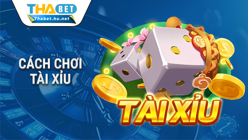 Cách chơi tài xỉu online thắng lớn 100% 1 Cách chơi tài xỉu